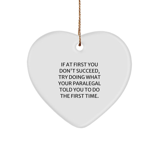 Funny Paralegal Gifts from Friends, Heart Ornament Quote, Christmas Unique Gifts for Paralegal - Image 1