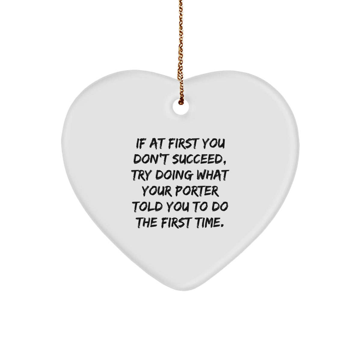 Funny Porter Gifts, Heart Ornament for Men, Women or Friends, Unique Christmas Unique Gifts from Family, Funny Heart Shaped Ornament for Porter, Encouragement Quote - Image 1