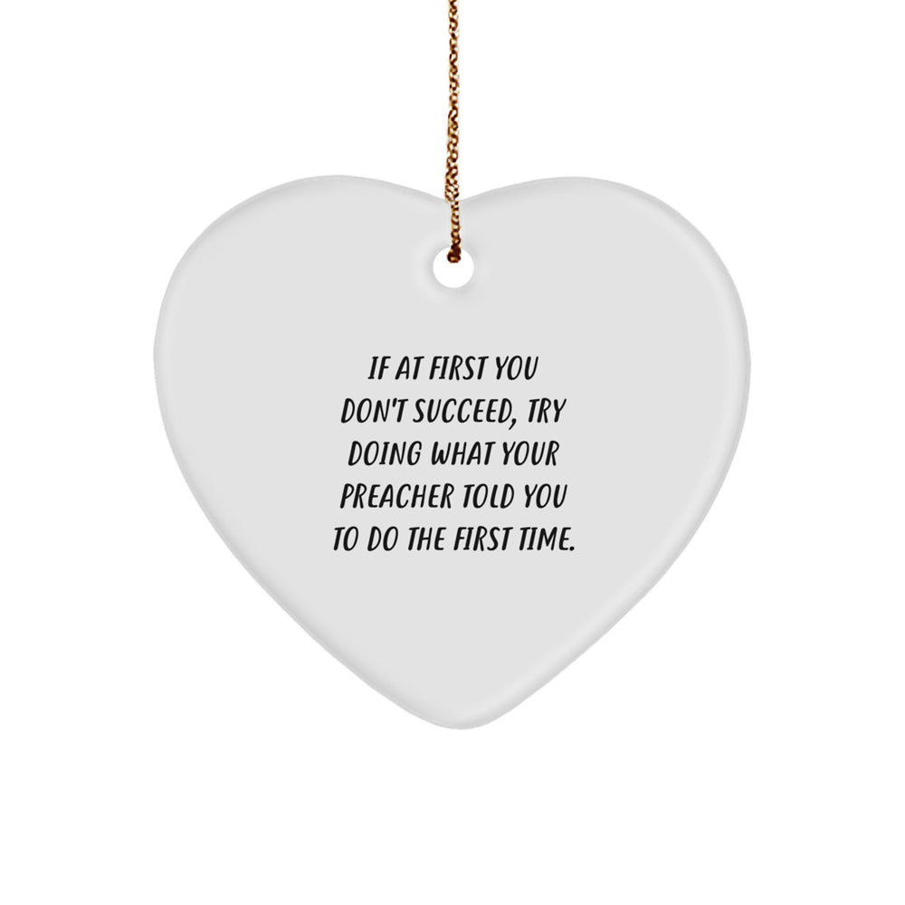 Funny Preacher Heart Ornament, Gifts from Friends, Family, Coworkers, Perfect for Christmas Unique Gifts, Inspirational Quote Decor - Image 1