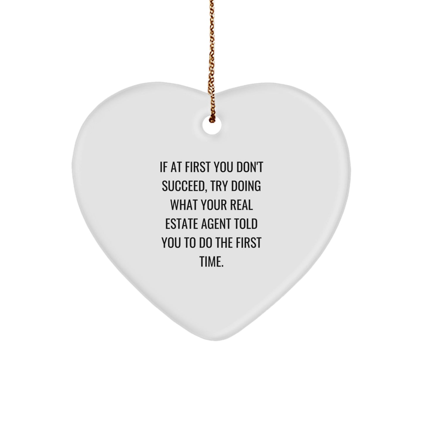 Funny Real Estate Agent Gifts - Heart Ornament with Inspirational Quote, Gifts from Friends and Family for Christmas - Image 1