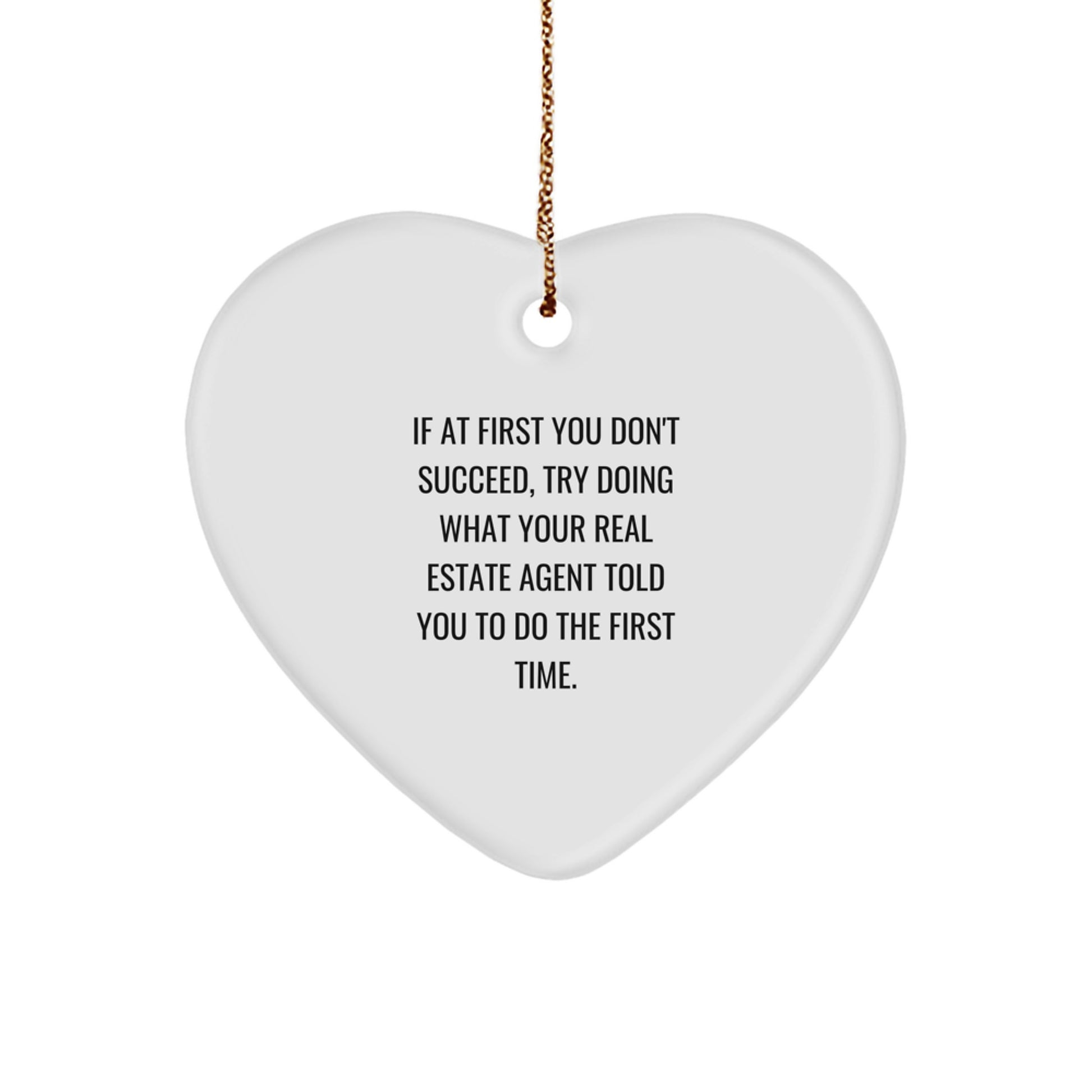 Funny Real Estate Agent Gifts - Heart Ornament with Inspirational Quote, Gifts from Friends and Family for Christmas - Image 1