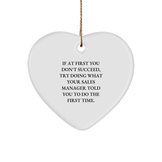 Funny Sales Manager Gifts, Heart Ornament with Inspirational Quote, Gifts from Men for Sales Manager, Perfect Christmas Unique Gifts for Family - Image 1