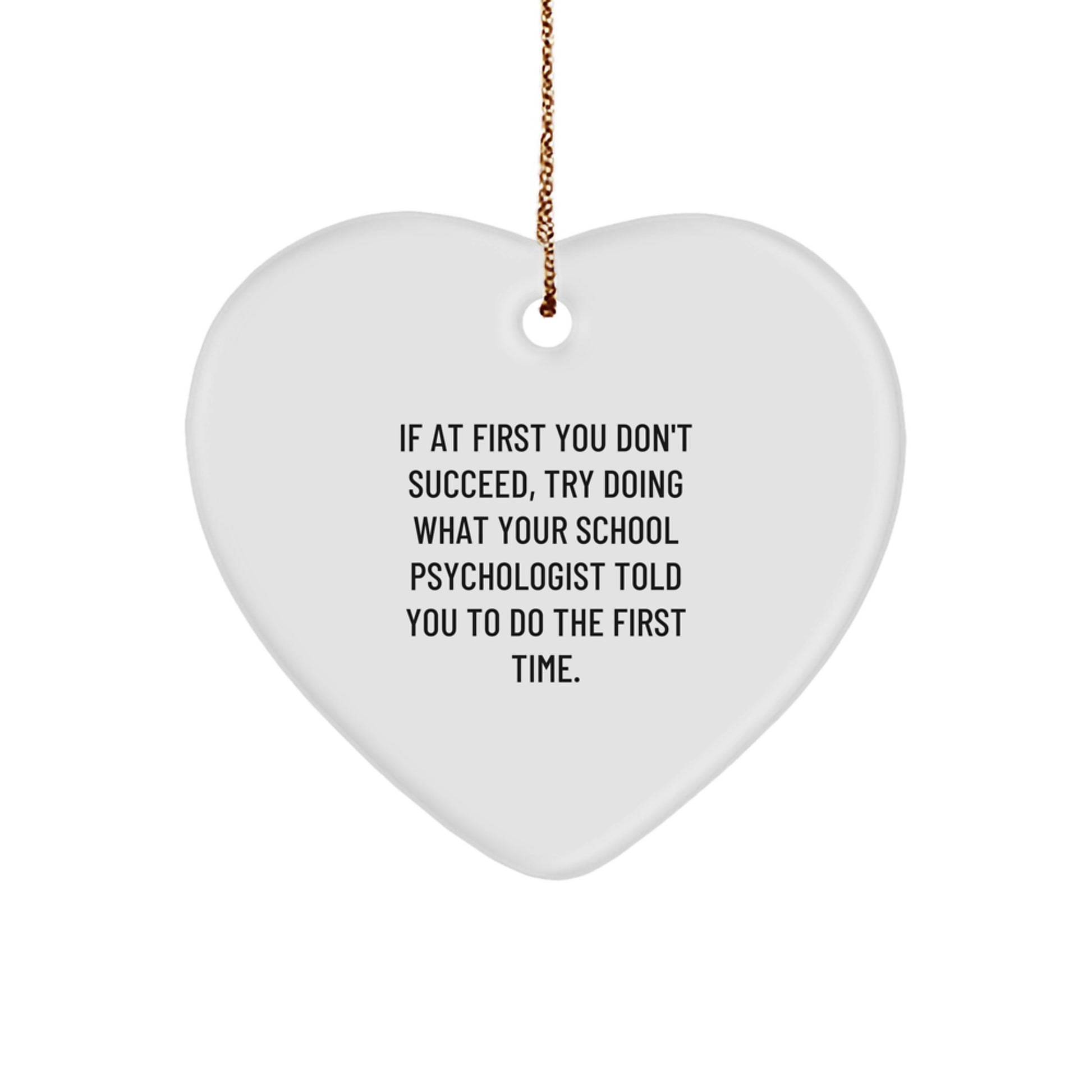 Funny School Psychologist Gifts from Friends - Heart Ornament for Christmas Unique Gifts - Inspirational Quote for School Psychologist - Image 1
