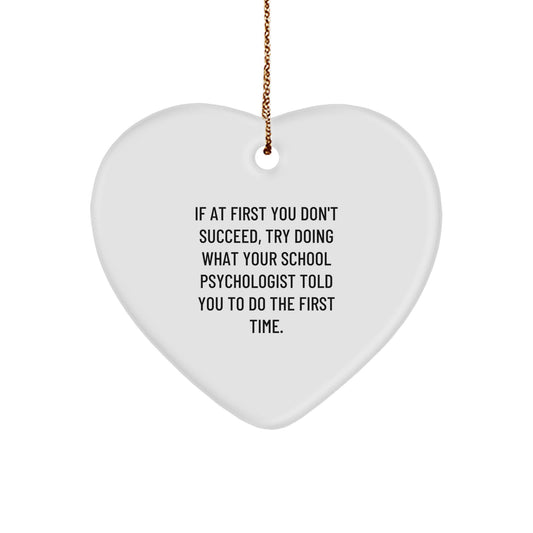 Funny School Psychologist Gifts from Friends - Heart Ornament for Christmas Unique Gifts - Inspirational Quote for School Psychologist - Image 1