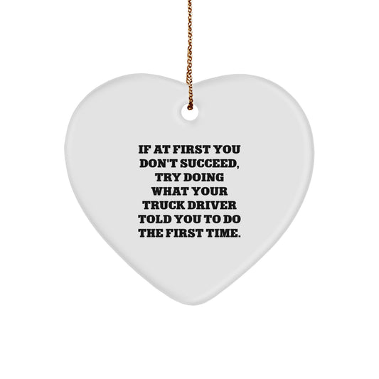 Funny Truck Driver Gifts from Friends - Inspirational Heart Ornament for Men - Christmas Unique Truck Driver Ornament - Heart Shaped Truck Driver Decor - Image 1