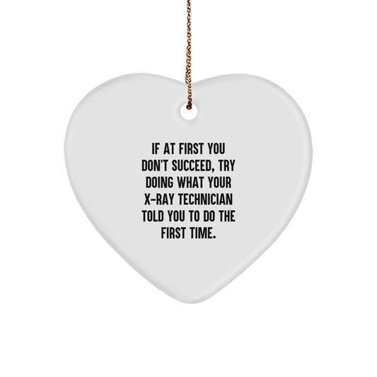 Funny X-Ray Technician Gifts from Friends for Men or Women - Heart Ornament with Christmas Quote - Image 1