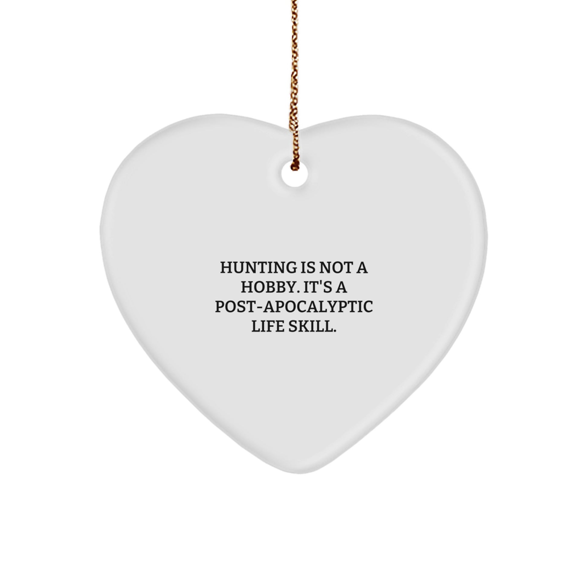 Hunting Christmas Unique Gifts from Men to Family Friends Unique Heart Ornament Funny Quote - Gifts for Hunting Enthusiasts - Image 1
