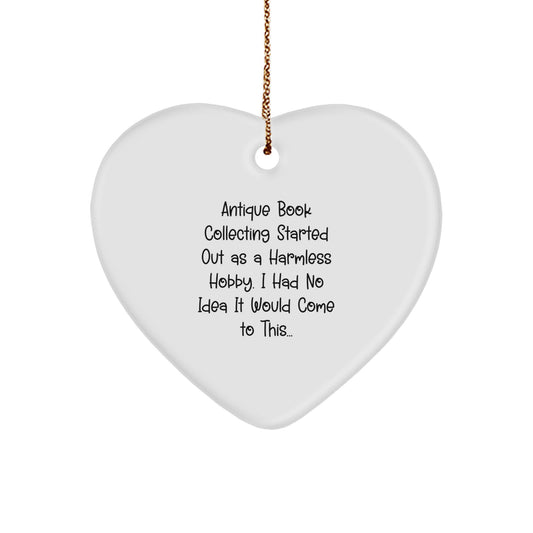 Gifts from Family Members for Antique Book Collecting Enthusiasts - Heart Ornament with Funny Quote - Unique Christmas Decorations - Heart Shaped White MDF with Sublimation Print - Image 1