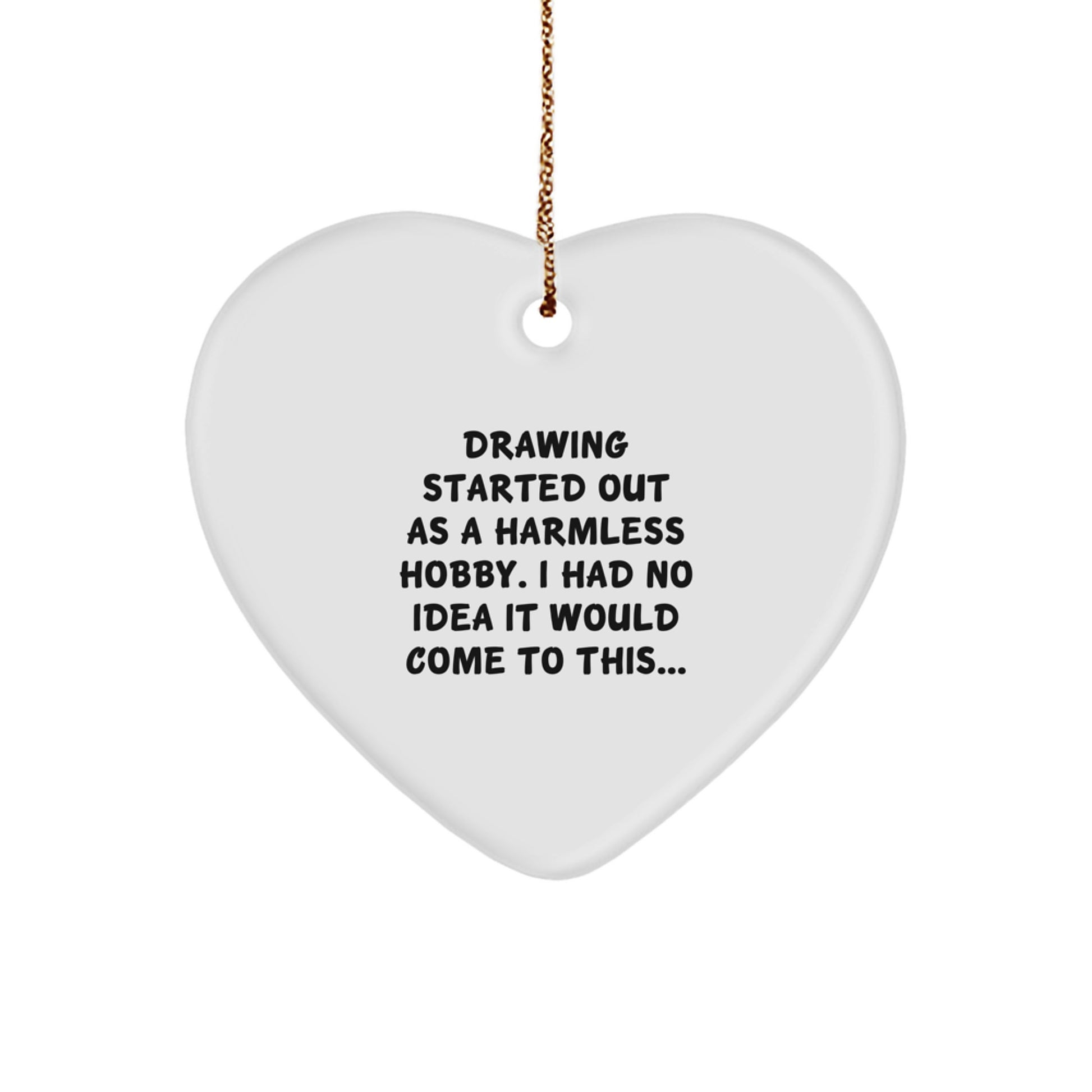 Funny Drawing Gifts from Friends for Drawing Enthusiasts - Heart Ornament Christmas Unique Gifts - Image 1