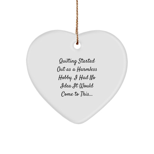 Quilting Gift for Friends, Fun Quilting Heart Ornament, Funny Quote, Christmas Unique Gifts from Friends - Image 1