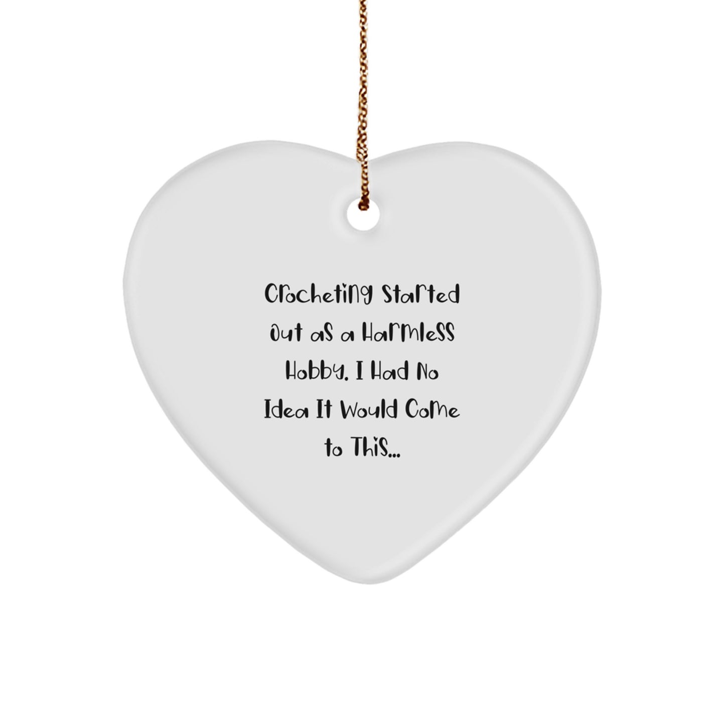 Crocheting Gifts from Men for Women - Funny Quote Heart Ornament for Christmas Unique Gifts - Image 1