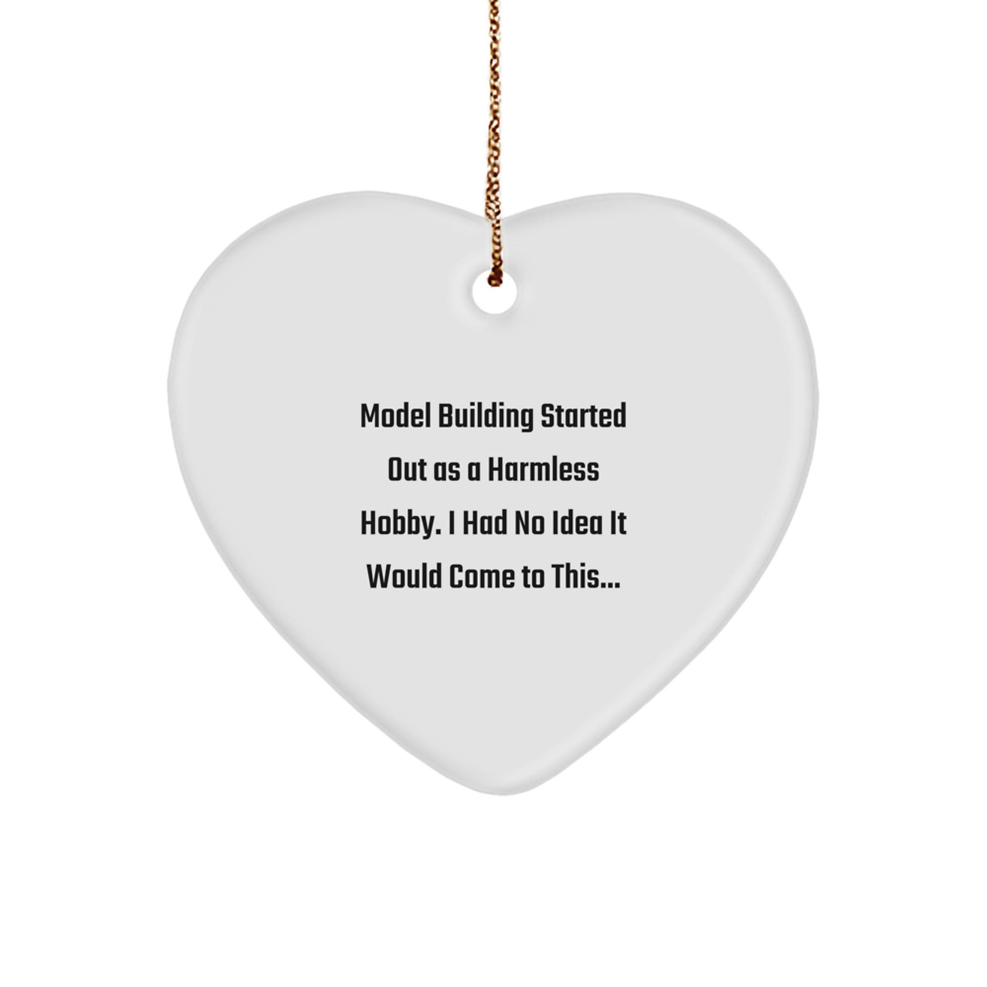 Funny Model Building Gifts from Friends - Heart Ornament for Christmas Unique Gifts, Model Building Enthusiasts, Model Building Heart Shaped Ornament, Model Building Hobbyists - Image 1