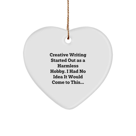 Funny Heart Ornament Gifts from Friends for Creative Writing Enthusiasts - Started Out As A Harmless Hobby Christmas Unique Gifts - Image 1
