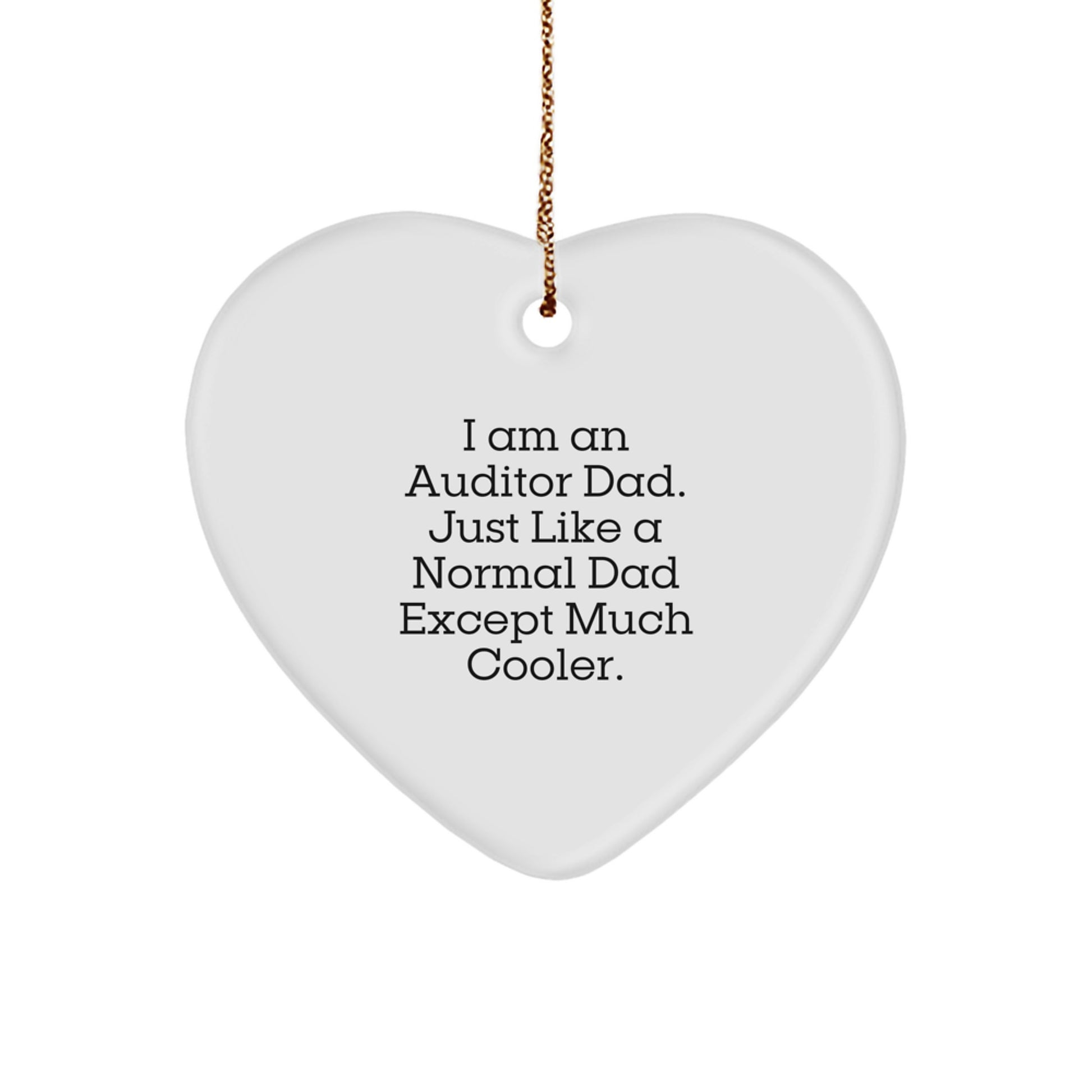 Funny Heart Ornament Gifts from Dad to Auditor, Christmas Unique Gifts for Auditor, Best Auditor Gift Ideas - Image 1