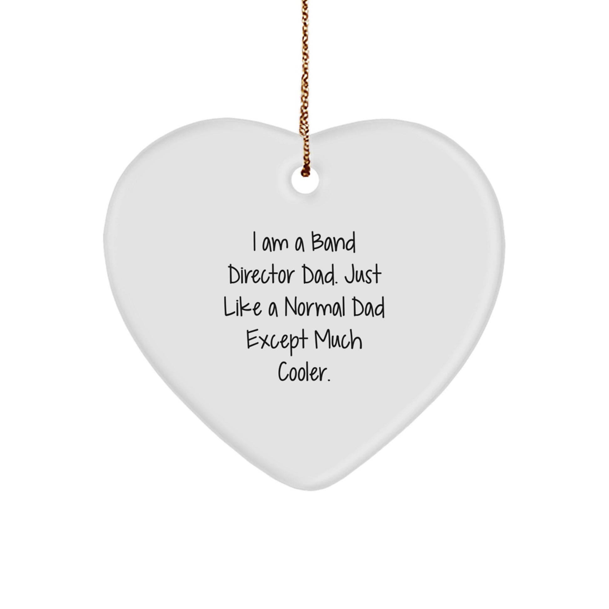 Funny Band Director Dad Gifts Heart Ornament, Heart Shaped White Gift for Band Director Dad from Family, Christmas Unique Gifts for Men - Image 1