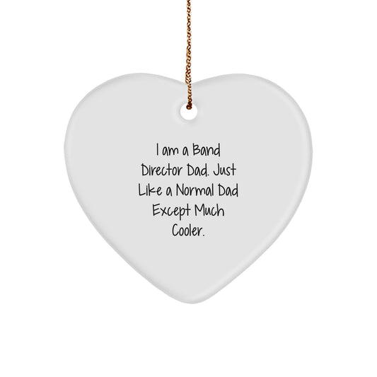Funny Band Director Dad Gifts Heart Ornament, Heart Shaped White Gift for Band Director Dad from Family, Christmas Unique Gifts for Men - Image 1