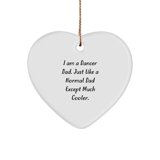 Funny Dancer Gifts for Dad Christmas Heart Ornament, Gifts from Dad to Dancer, I Am A Dancer Dad, Heart-Shaped - Image 1