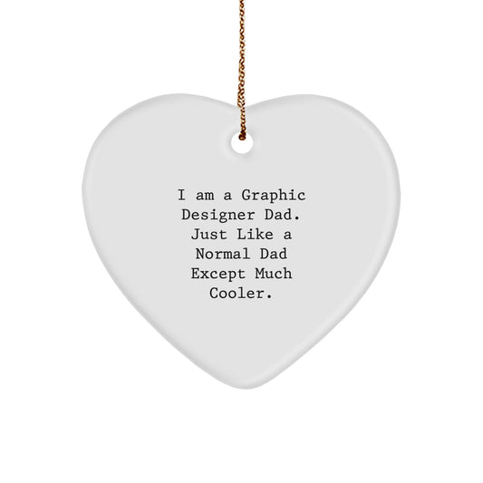 Graphic Designer Dad Heart Ornament Funny Gift for Graphic Designers from Dad, Unique Heart Ornament for Christmas Unique Gifts - Image 1