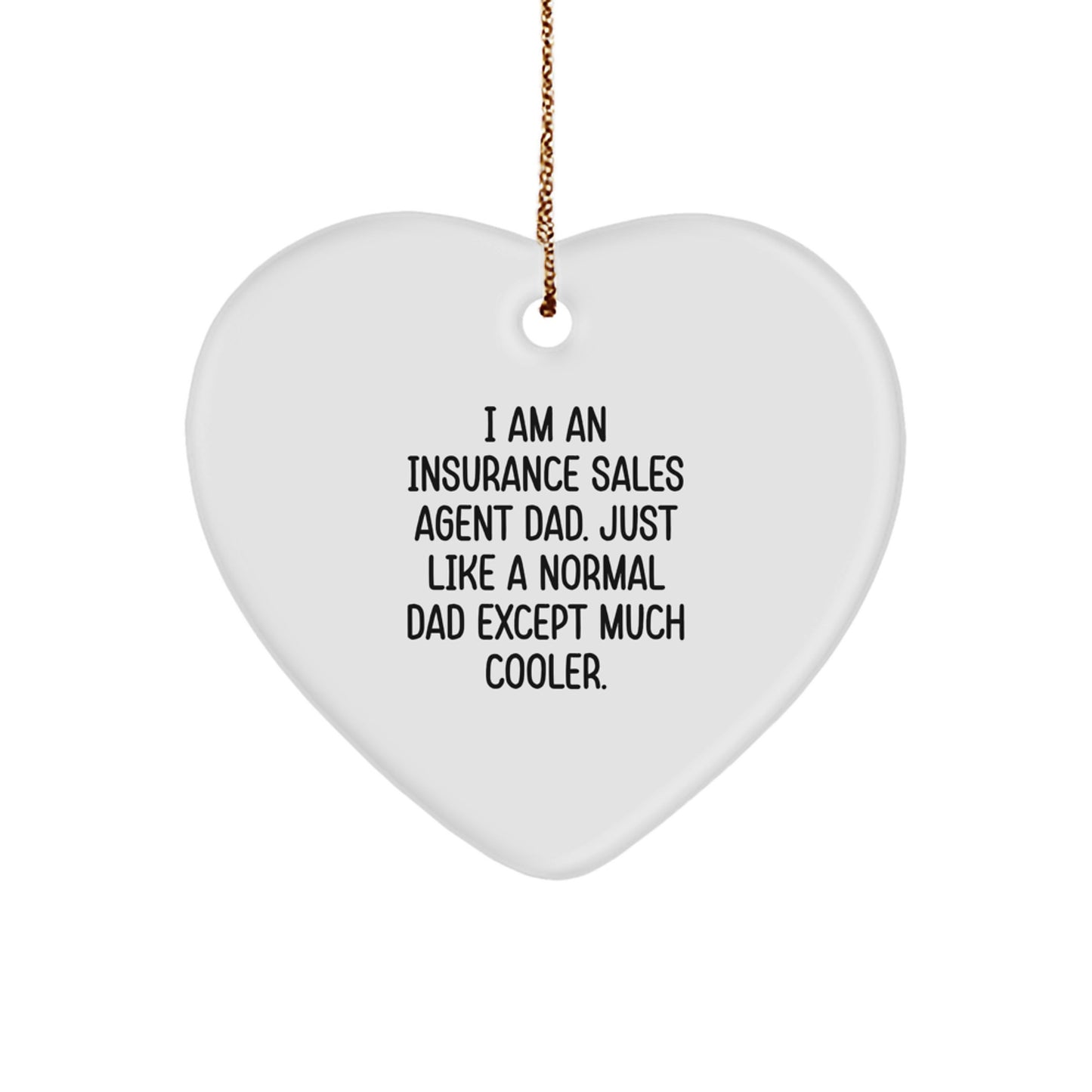 Cool Dad Insurance Sales Agent Gifts for Insurance Sales Agent Men, Funny Heart Ornament Gifts from Dad, Christmas Unique Gifts for Insurance Sales Agent Father - Image 1