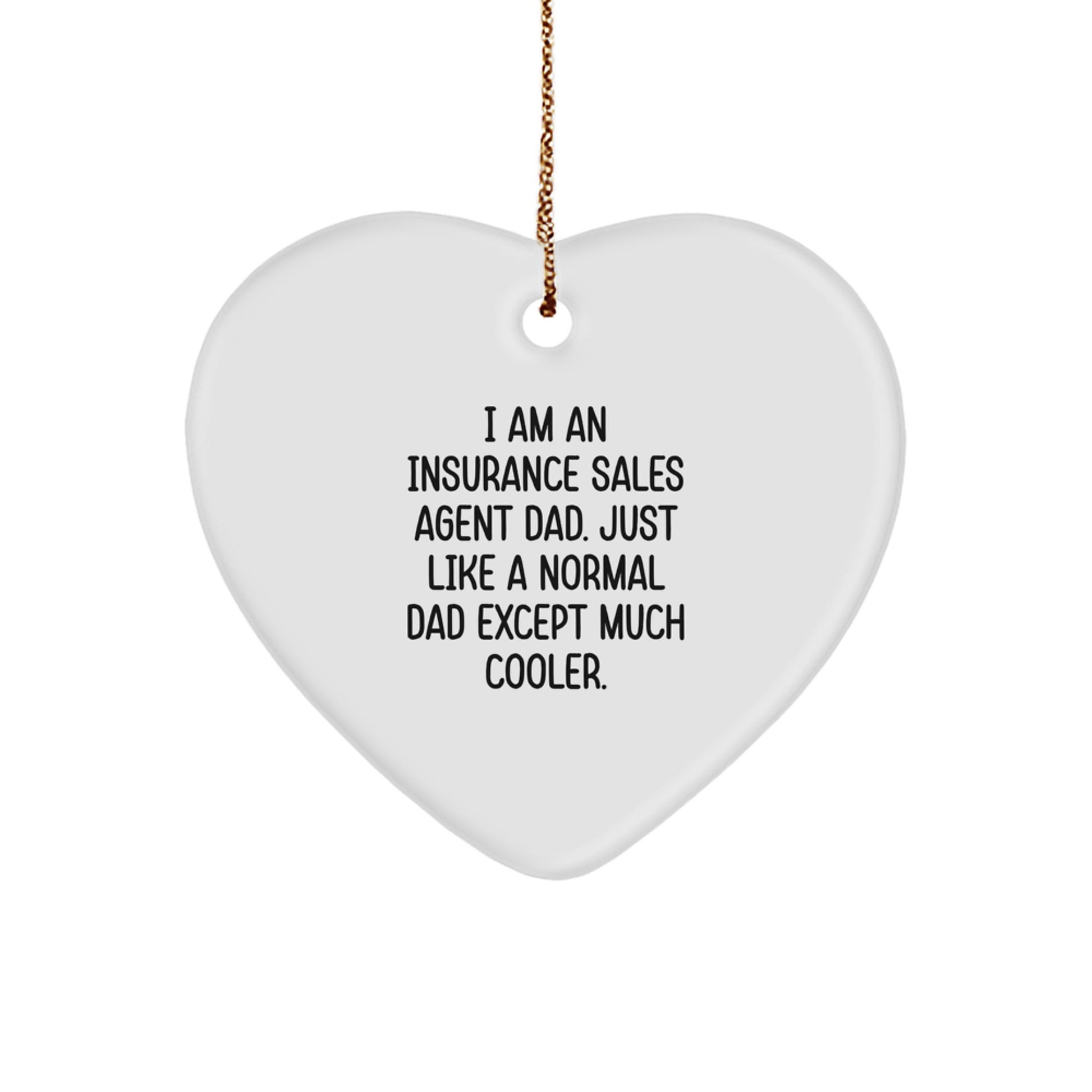 Cool Dad Insurance Sales Agent Gifts for Insurance Sales Agent Men, Funny Heart Ornament Gifts from Dad, Christmas Unique Gifts for Insurance Sales Agent Father - Image 1