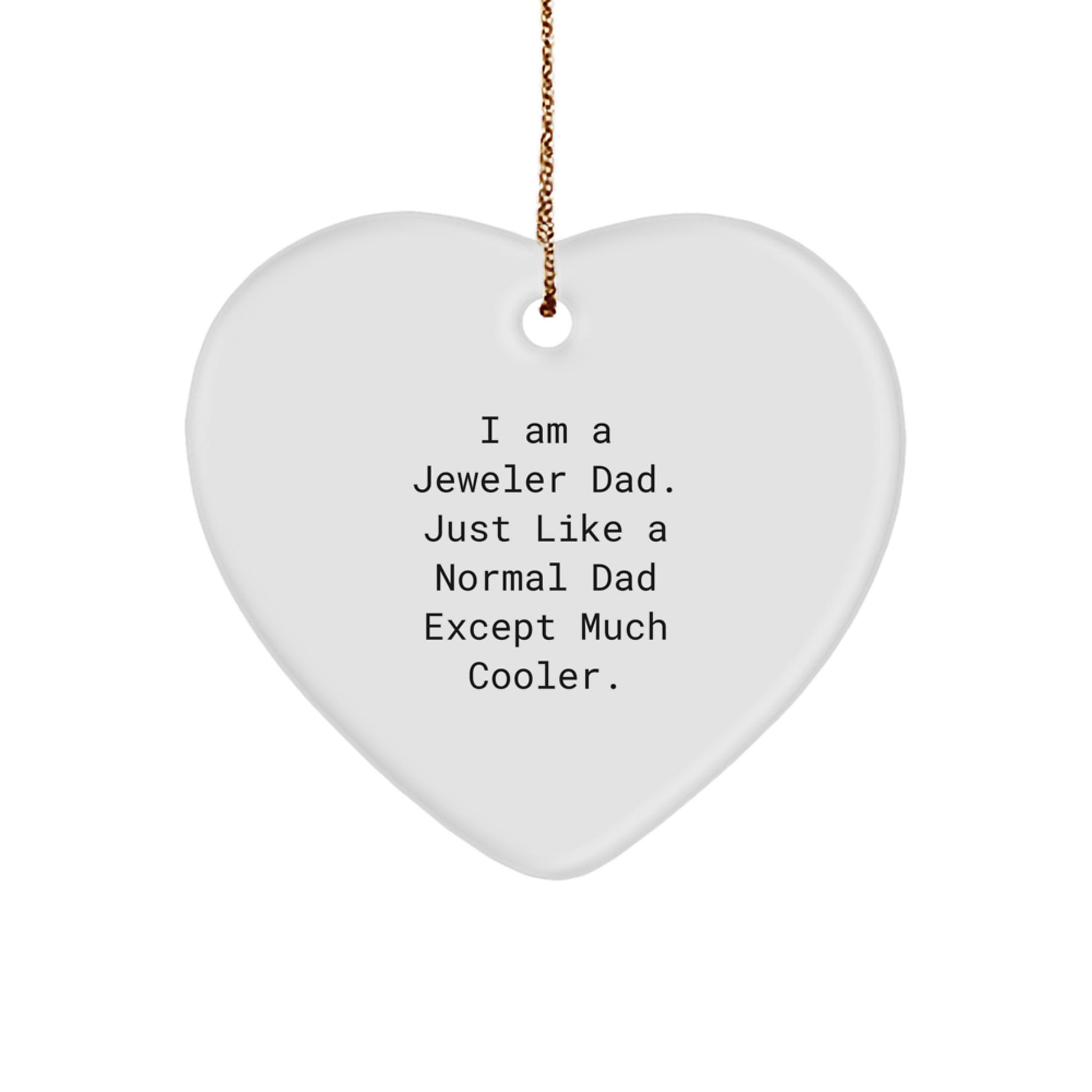 Funny Jeweler Dad Heart Ornament Gifts from Family Friends for Christmas Unique - Image 1
