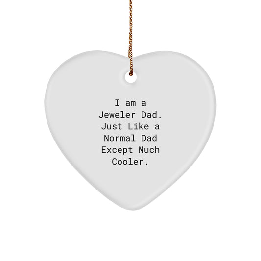 Funny Jeweler Dad Heart Ornament Gifts from Family Friends for Christmas Unique - Image 1