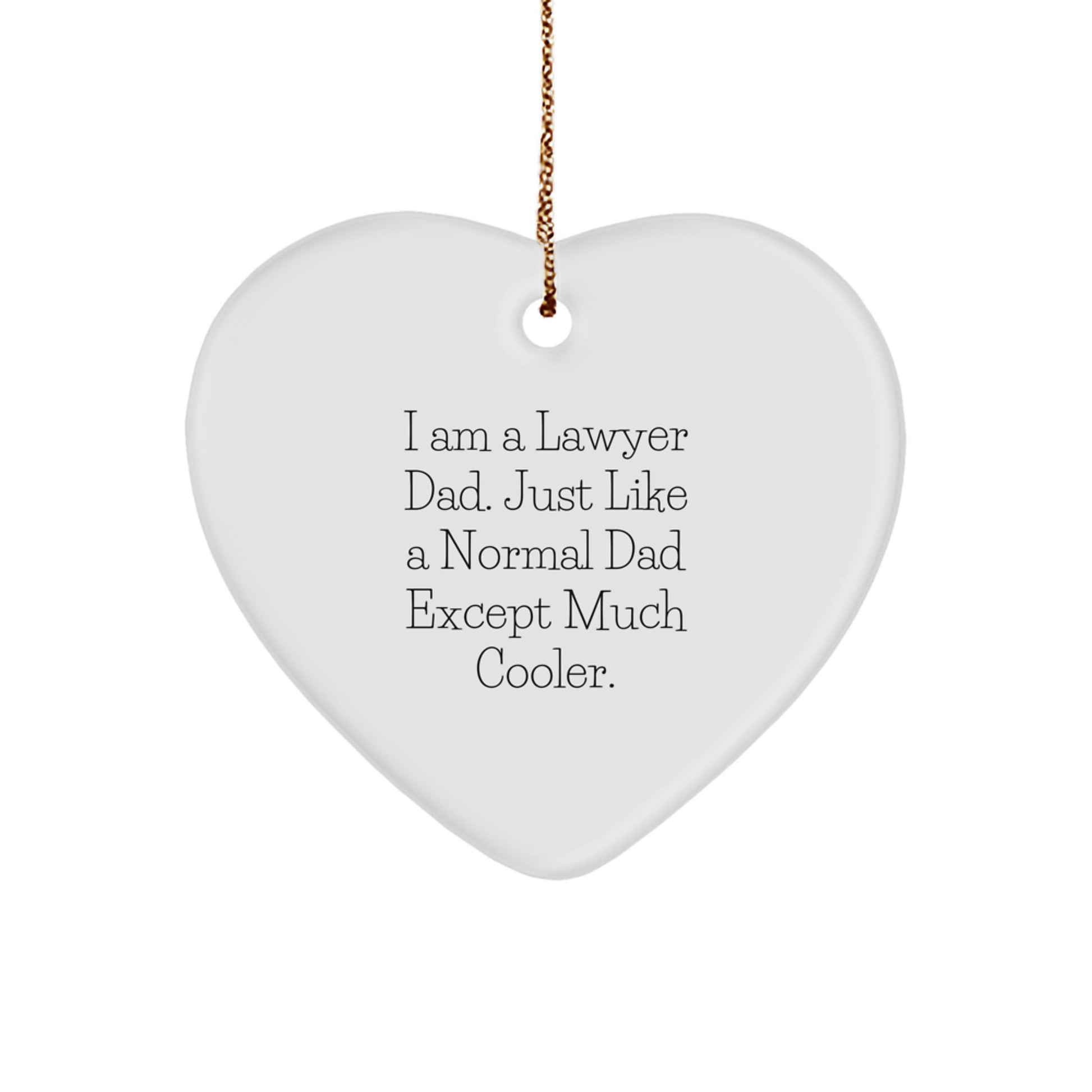 Funny Lawyer Dad Heart Ornament, Gifts from Men to Family, Unique Christmas Decorations, Lawyer Gifts for Friends - Image 1