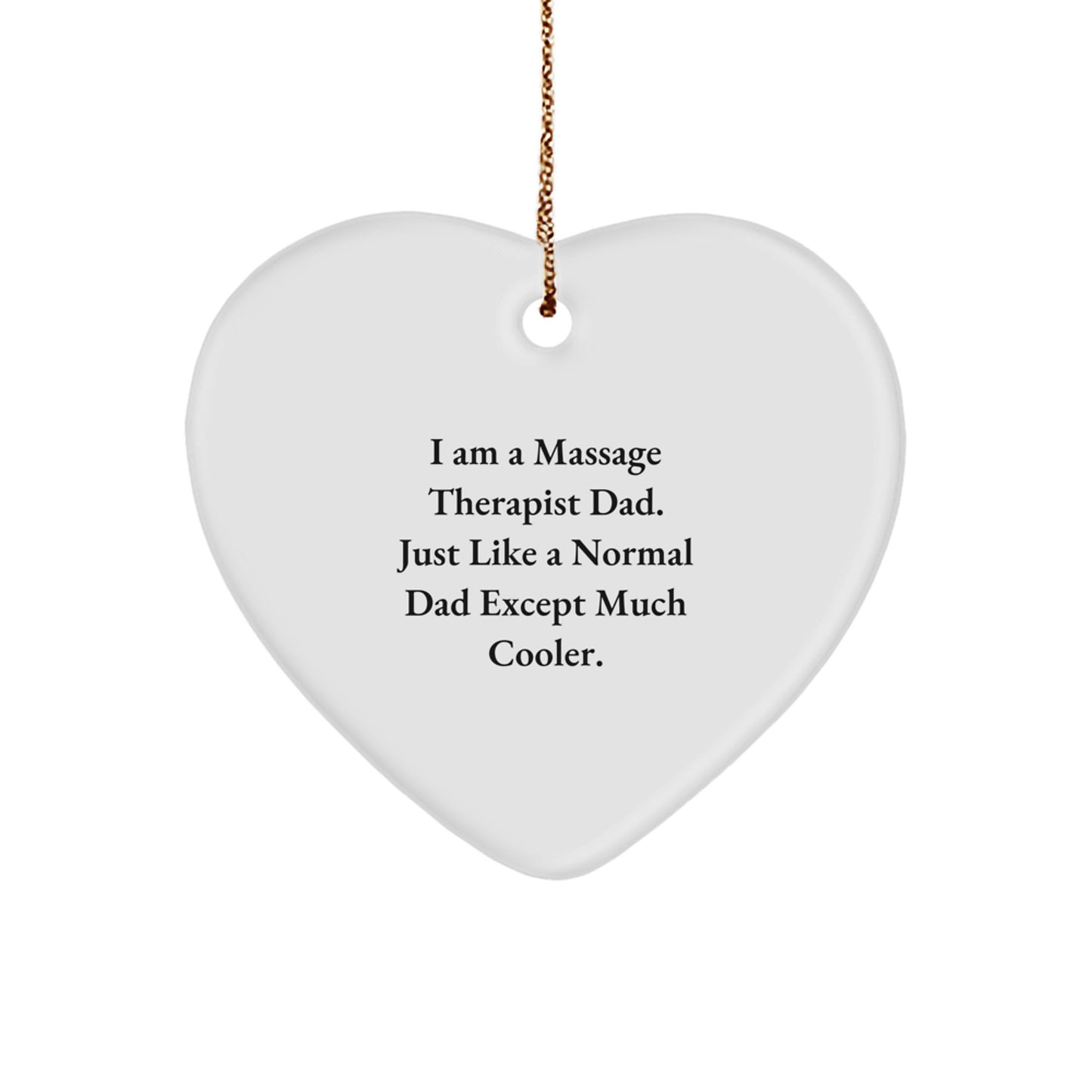 Funny Massage Therapist Gifts from Dad, Heart Ornament for Massage Therapist Men on Christmas Unique Gifts - Image 1