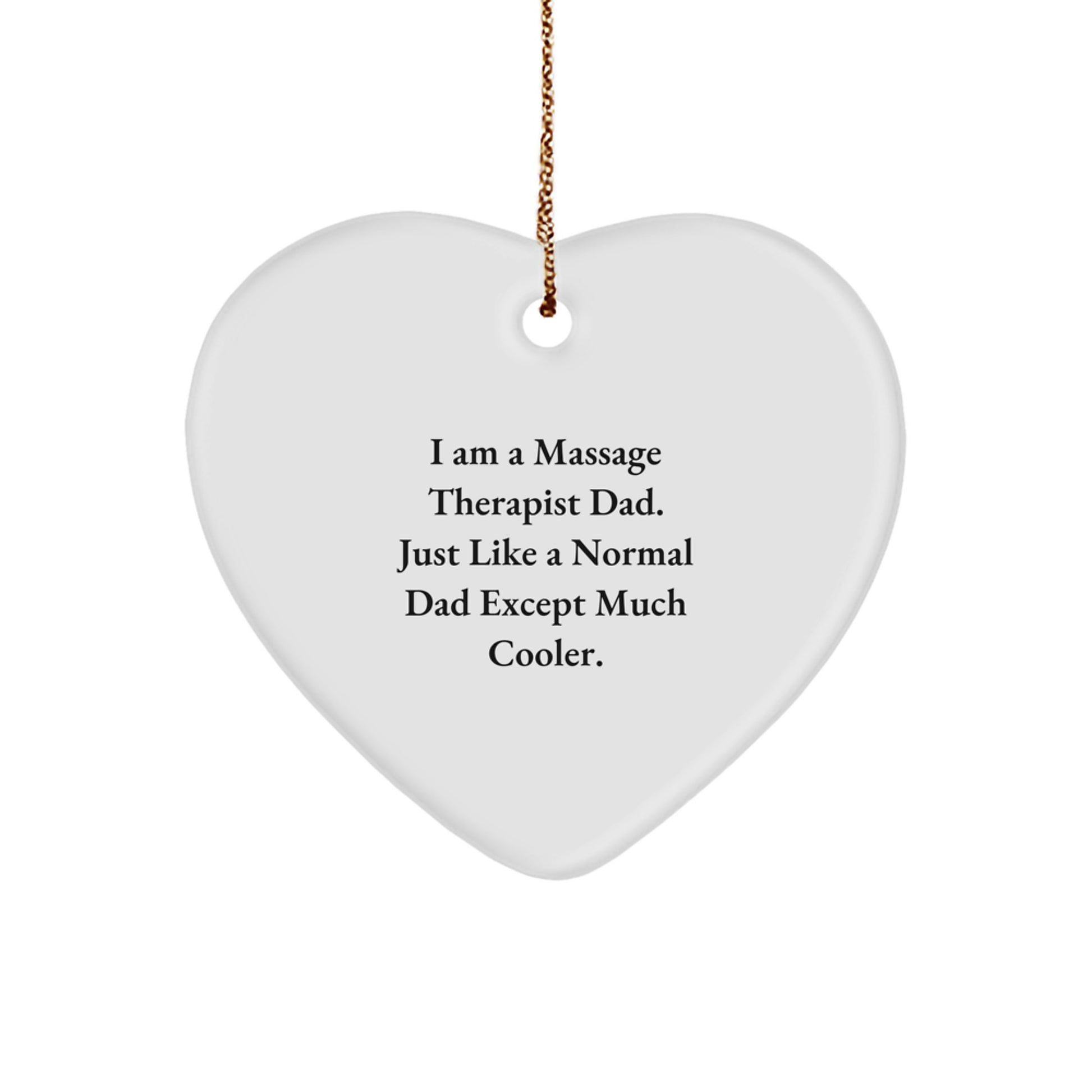 Funny Massage Therapist Gifts from Dad, Heart Ornament for Massage Therapist Men on Christmas Unique Gifts - Image 1