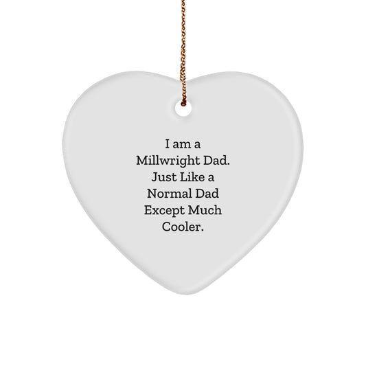 Funny Millwright Gifts for Men, Heart Ornament, Christmas Unique Gifts from Dad - Image 1