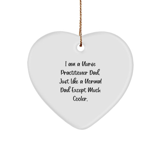 Funny Nurse Practitioner Gifts from Dad, Heart Ornament for Nurse Practitioner Men, Unique Christmas Unique Gifts for Nurse Practitioner Family - Image 1