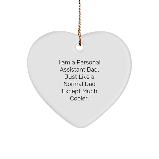 Funny Personal Assistant Gifts from Dad, Personal Assistant Heart Ornament, Christmas Unique Gifts for Men, Personal Assistant Inspirational Quote - Image 1