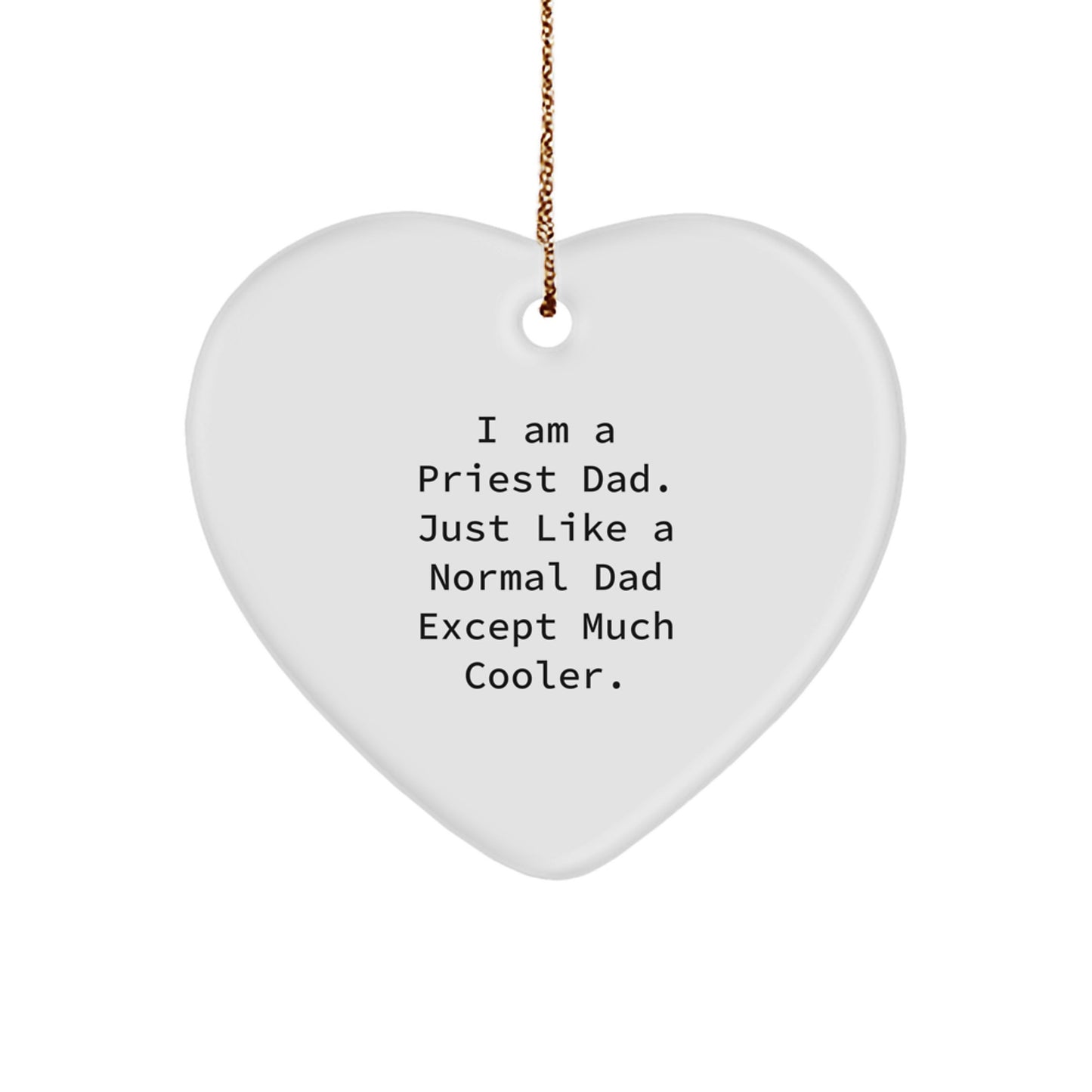 Funny Priest Gifts, I Am A Priest Dad Heart Ornament for Christmas Unique Gifts from Men, Perfect for Priest Family, Priest Friends, Priest Coworkers - Image 1