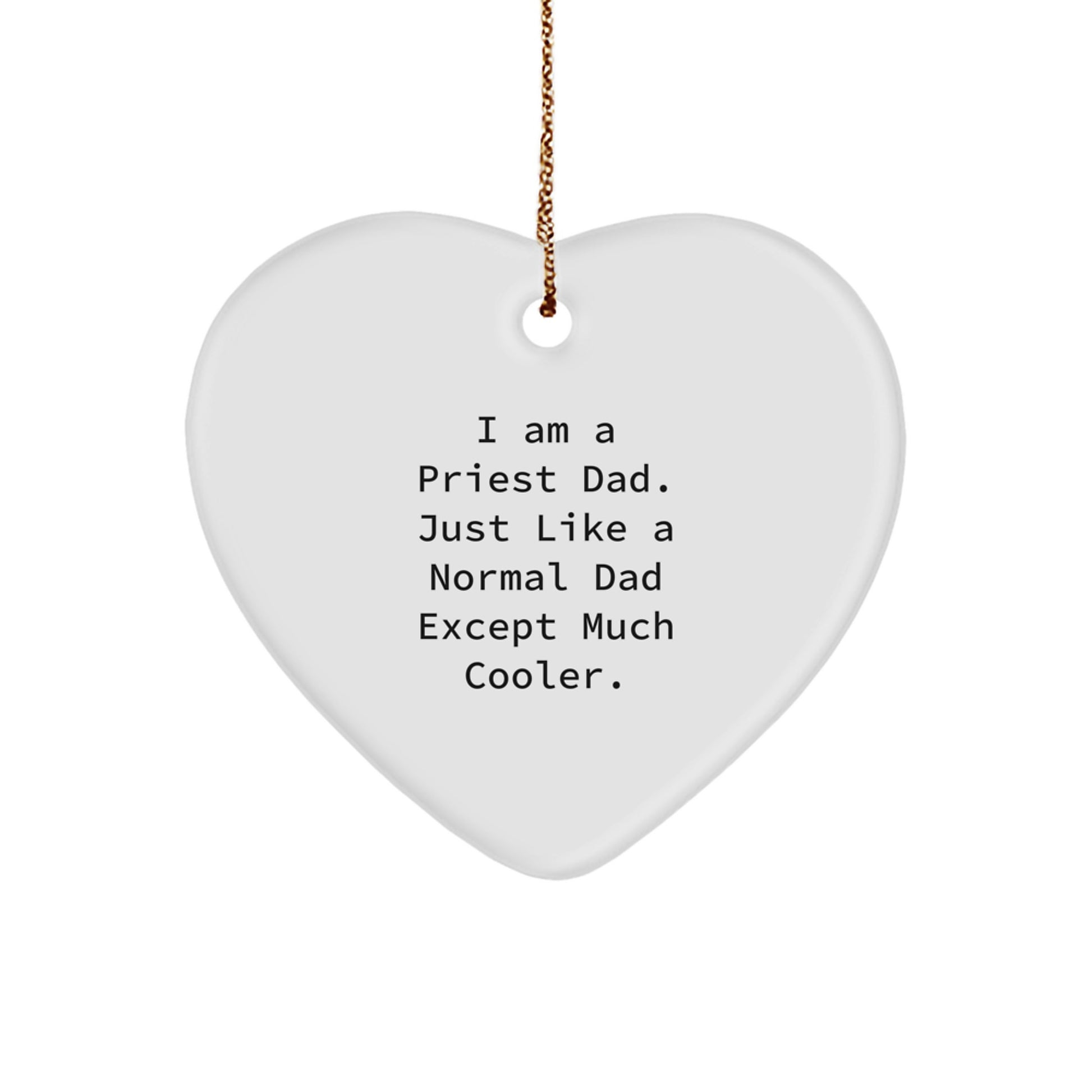 Funny Priest Gifts, I Am A Priest Dad Heart Ornament for Christmas Unique Gifts from Men, Perfect for Priest Family, Priest Friends, Priest Coworkers - Image 1