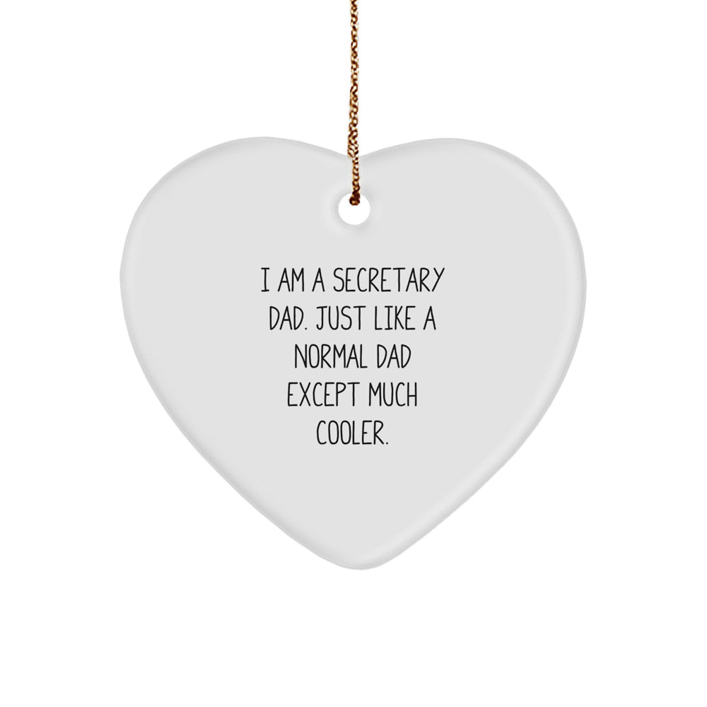 Funny Secretary Heart Ornament Gifts from Dad, Unique Christmas Decorations for Secretary, Heart Shaped Ornament with Quote 'I Am A Secretary Dad' - Image 1