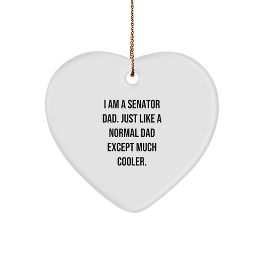 Funny Senator Dad Heart Ornament Gifts from Men to Senator, Unique Christmas Unique Gifts for Senator, Heart Shaped Ornament - Image 1