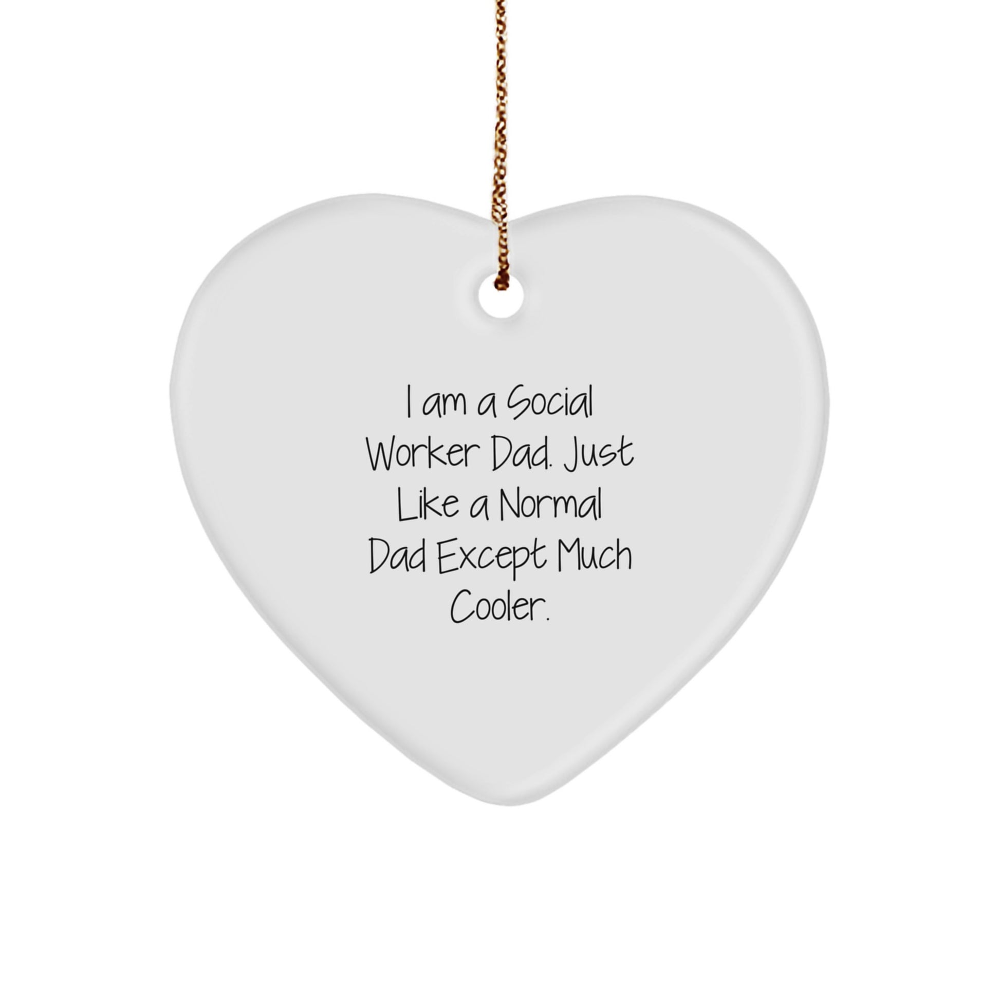 Social Worker Dad Gifts for Him Unique Heart Ornament Funny Quote for Christmas Unique Gifts from Dad - Image 1