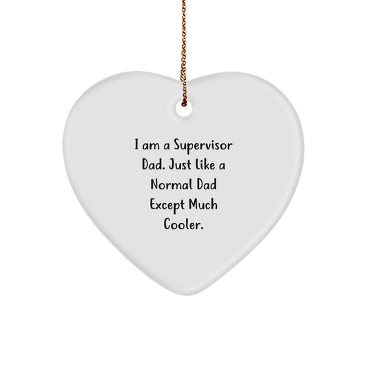 Supervisor Dad Gifts, Funny Heart Ornament, Unique Christmas Unique Gifts from Men to Supervisor or Men - Image 1