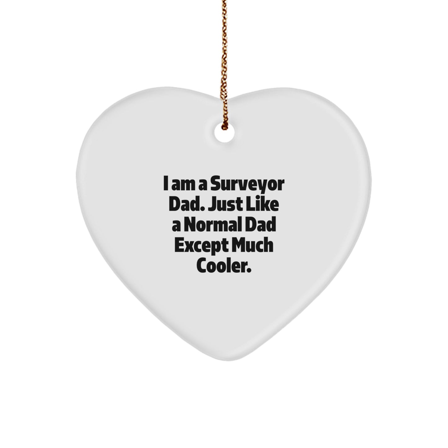 Funny Heart Shaped Surveyor Gifts for Men from Dads, Unique Christmas Unique Gifts for Surveyor Dad, Inspirational Heart Ornament for Surveyor - Image 1
