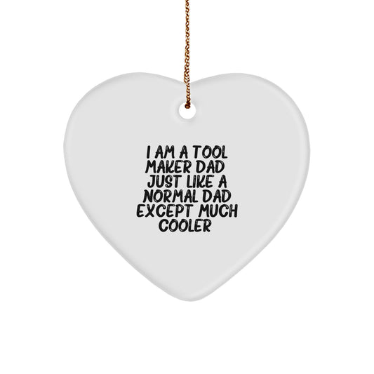 Funny Tool Maker Dad Gifts - Heart Ornament for Tool Maker Men from Son or Daughter - Unique Christmas Unique Gifts for Tool Maker Husband or Father - Image 1