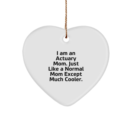 Actuary Mom's Heartfelt Gift for Actuary Friends - 'I Am An Actuary Mom' Heart Ornament, Gifts from Actuary Moms to Actuary Coworkers, Christmas Unique Gift - Image 1