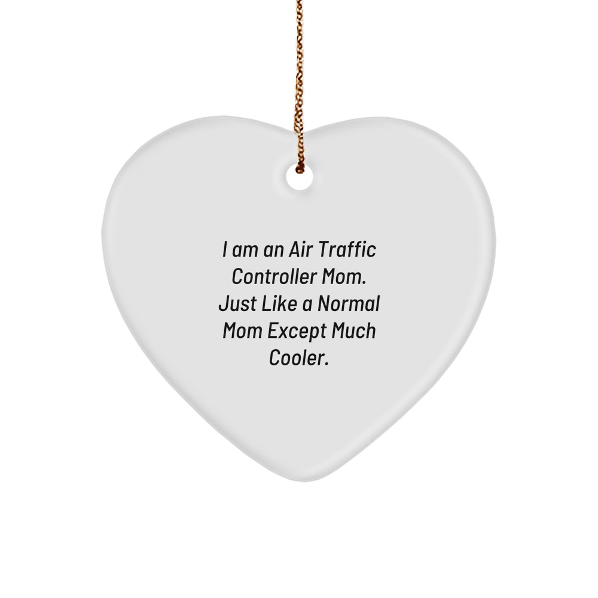 Funny Air Traffic Controller Mom Gifts, Air Traffic Controller Heart Ornament, Unique Christmas Unique Gifts from Mom to Air Traffic Controller - Image 1
