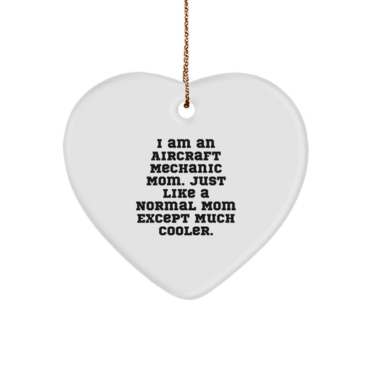 Aircraft Mechanic Mom Gifts from Friends and Family - Unique Heart Ornament for Men and Women | Funny Quote for Aircraft Mechanic Mom - Image 1