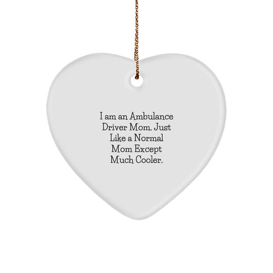 Funny Ambulance Driver Gifts - Heart Ornament for Ambulance Driver Mom, Unique Gifts from Mom to Ambulance Driver Dad, Ambulance Driver Christmas Unique Gifts - Image 1