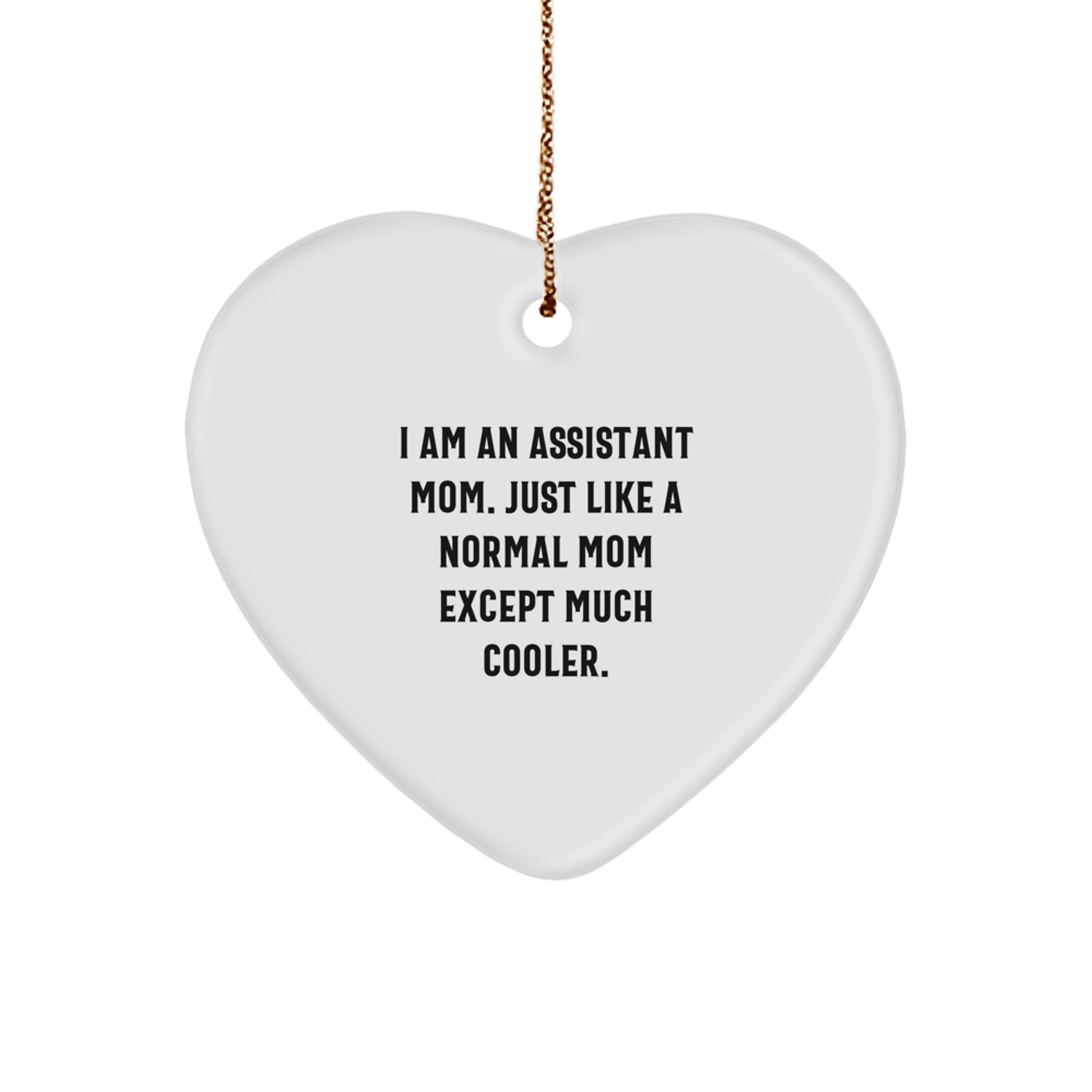 Funny Assistant Mom Heart Ornament Gifts from Family for Christmas Unique Gifts - Image 1