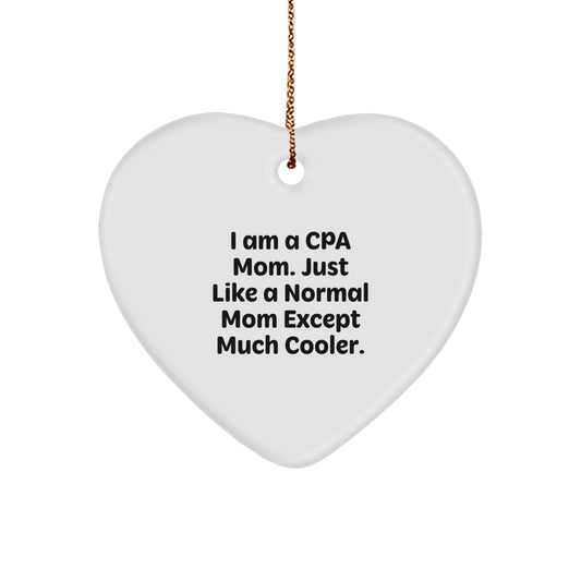 Fun CPA Gifts, Heart Ornament for CPA Mom, Funny Quote, Great Christmas Unique Gifts from Men to Women, Friends, Coworkers, Family - Image 1