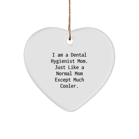 Dental Hygienist Gifts Funny Quote Heart Ornament - Gifts from Mom for Dental Hygienist Women Christmas Unique Gifts - Image 1