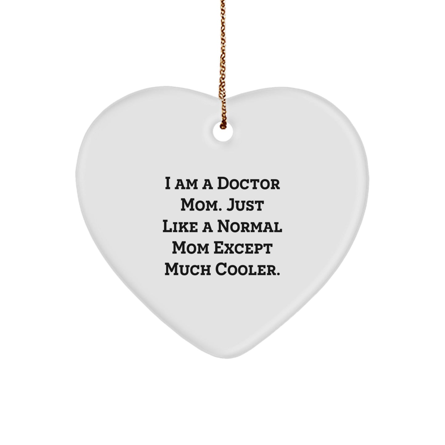 Funny Doctor Gifts for Doctor Mom - Heart Ornament, Gifts from Family - Christmas Unique Gifts for Men, Women, Coworkers, Friends - Image 1