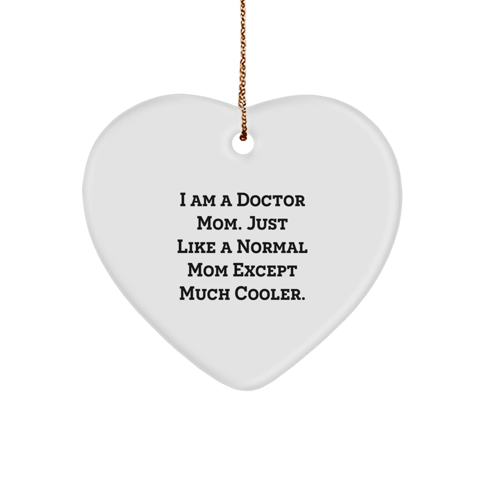 Funny Doctor Gifts for Doctor Mom - Heart Ornament, Gifts from Family - Christmas Unique Gifts for Men, Women, Coworkers, Friends - Image 1