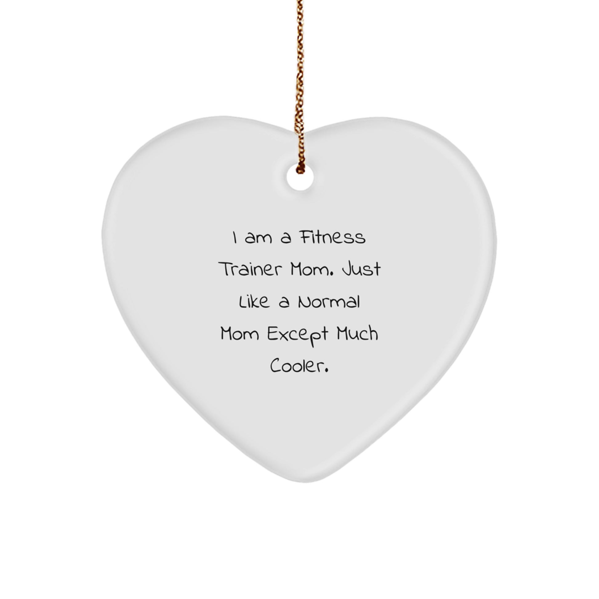 Fitness Trainer Mom Gifts for Men Women Friends Family Heart Ornament Funny Quote - Image 1